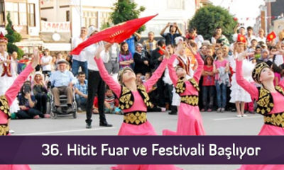 36. Hitit Fuar ve Festivali Başlıyor