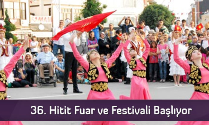 36. Hitit Fuar ve Festivali Başlıyor