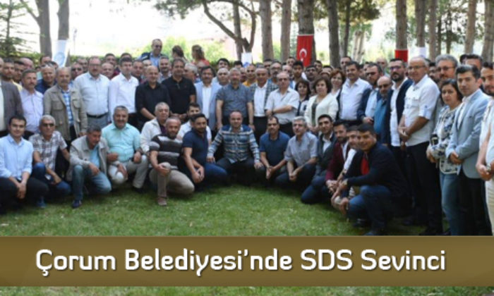 Çorum Belediyesi’nde SDS Sevinci