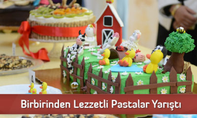 Birbirinden Lezzetli Pastalar Yarıştı