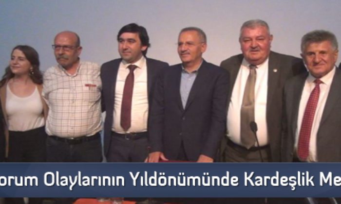 Çorum Olaylarının Yıldönümünde Kardeşlik Mesajları