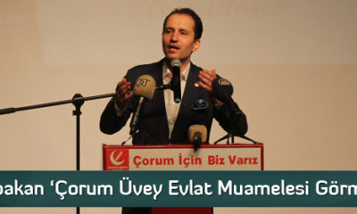 Erbakan ‘Çorum Üvey Evlat Muamelesi Görmüş’