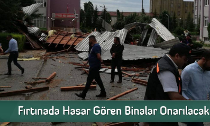 Fırtınada Hasar Gören Binalar Onarılacak