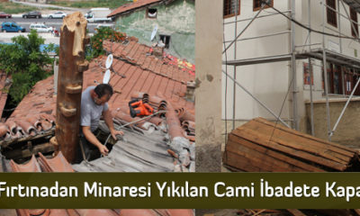 Fırtınadan Minaresi Yıkılan Cami İbadete Kapatıldı