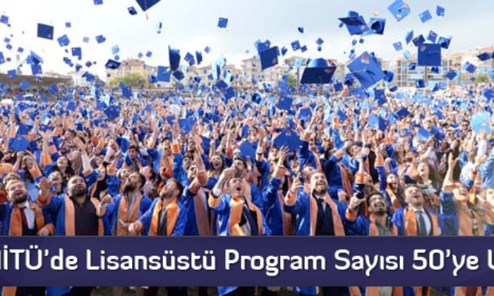 HİTÜ’de Lisansüstü Program Sayısı 50’ye Ulaştı