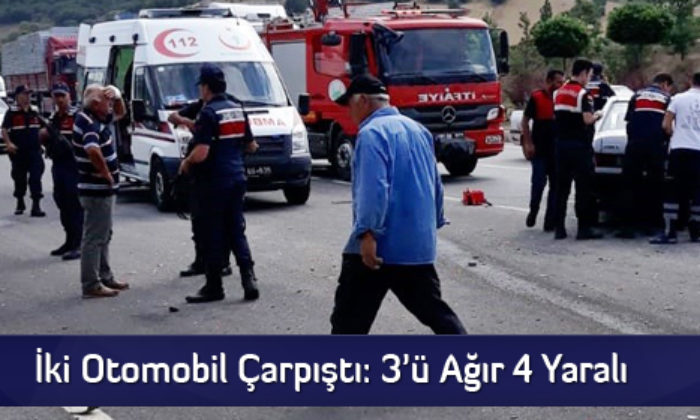 İki Otomobil Çarpıştı: 3’ü Ağır 4 Yaralı