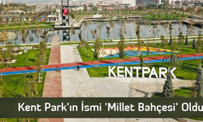 Kent Park’ın İsmi ‘Millet Bahçesi’ Oldu
