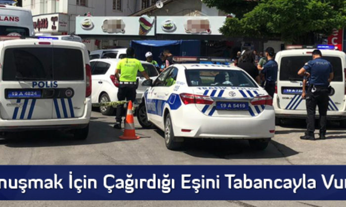 Konuşmak İçin Çağırdığı Eşini Tabancayla Vurdu