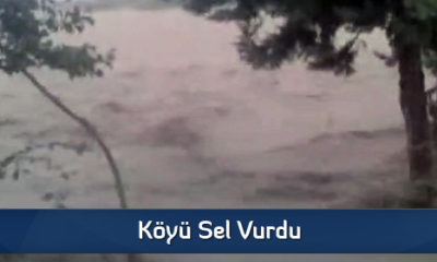 Köyü Sel Vurdu