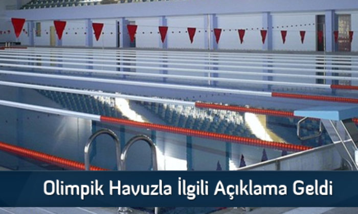 Olimpik Havuzla İlgili Açıklama Geldi