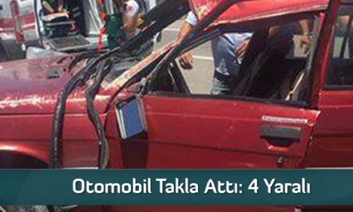 Otomobil Takla Attı: 4 Yaralı
