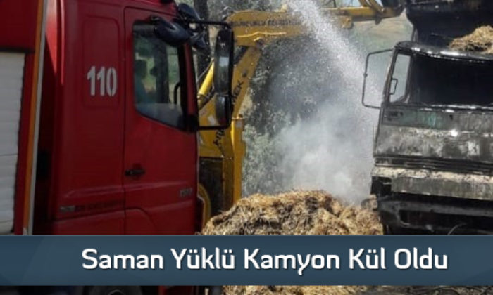 Saman Yüklü Kamyon Kül Oldu