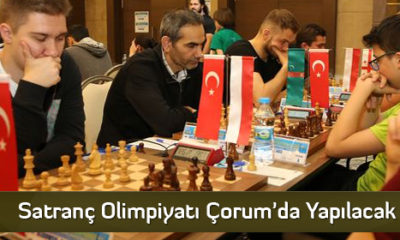 Satranç Olimpiyatı Çorum’da Yapılacak