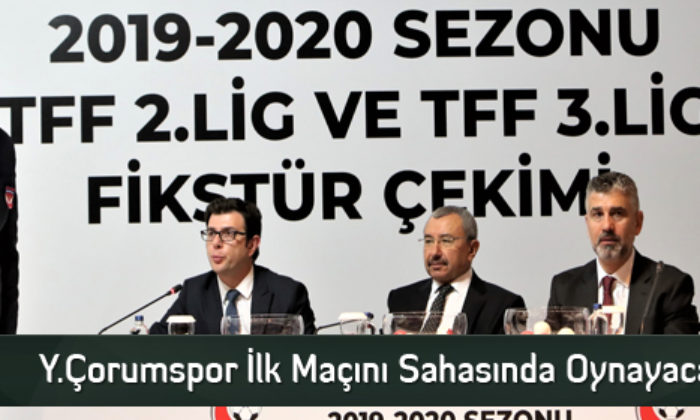 Y.Çorumspor İlk Maçını Sahasında Oynayacak