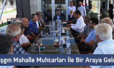 Aşgın Mahalle Muhtarları İle Bir Araya Geldi