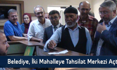 Belediye, İki Mahalleye Tahsilat Merkezi Açtı