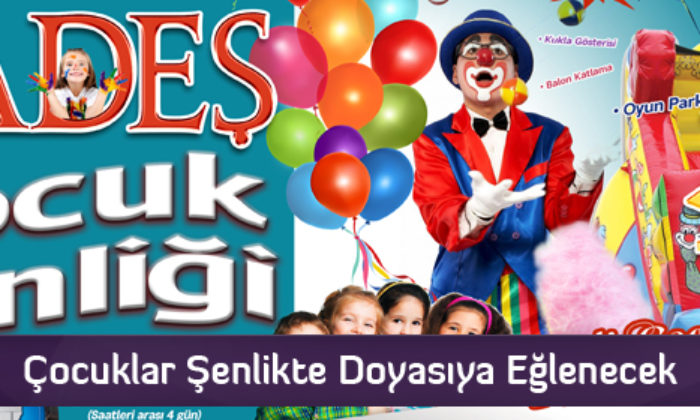 Çocuklar Şenlikte Doyasıya Eğlenecek