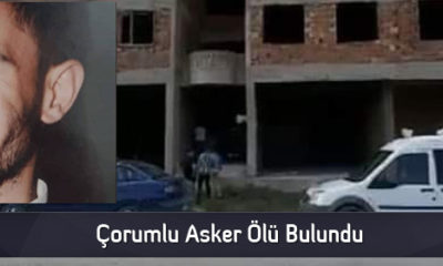 Çorumlu Asker Ölü Bulundu