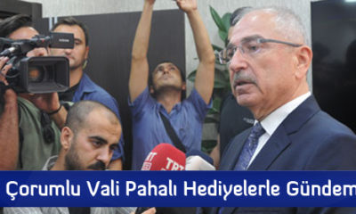 Çorumlu Vali Pahalı Hediyelerle Gündemde