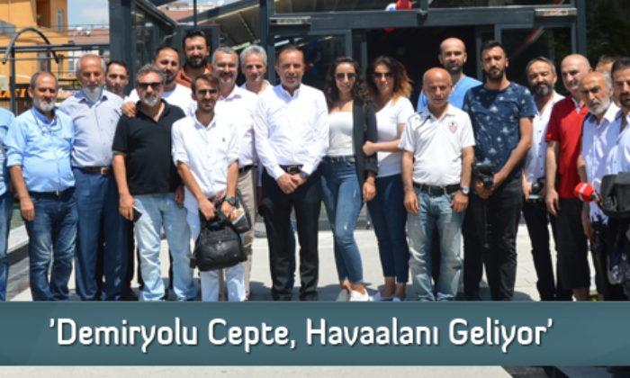 ‘Demiryolu Cepte, Havaalanı Geliyor’