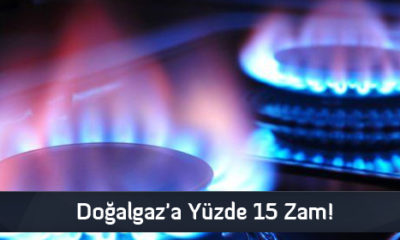 Doğalgaz’a Yüzde 15 Zam!
