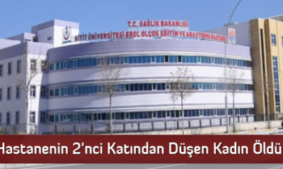 Hastanenin 2’nci Katından Düşen Kadın Öldü