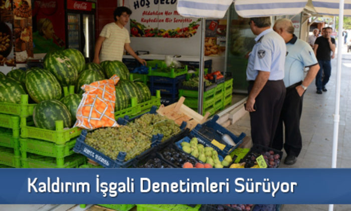 Kaldırım İşgali Denetimleri Sürüyor