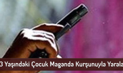 13 Yaşındaki Çocuk Maganda Kurşunuyla Yaralandı