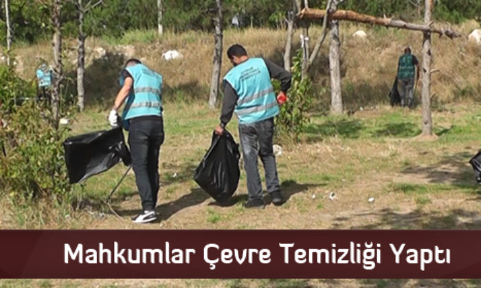 Mahkumlar Çevre Temizliği Yaptı