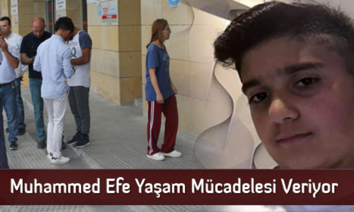 Muhammed Efe Yaşam Mücadelesi Veriyor