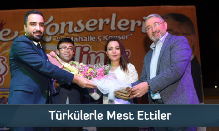 Türkülerle Mest Ettiler