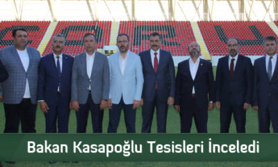 Bakan Kasapoğlu Tesisleri İnceledi