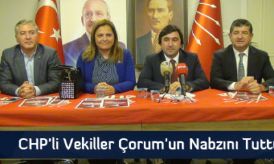 CHP’li Vekiller Çorum’un Nabzını Tuttu