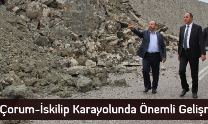 Çorum-İskilip Karayolunda Önemli Gelişme