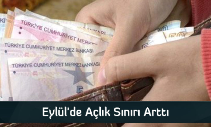 Eylül’de Açlık Sınırı Arttı