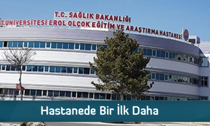 Hastanede Bir İlk Daha