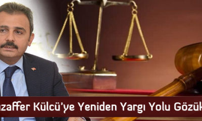 Muzaffer Külcü’ye Yeniden Yargı Yolu Gözüktü
