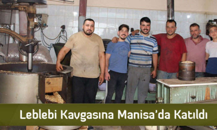Leblebi Kavgasına Manisa’da Katıldı