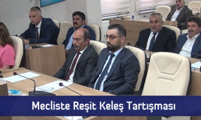Mecliste Reşit Keleş Tartışması