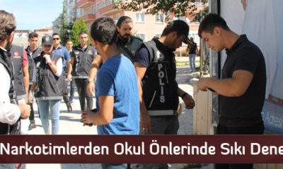 Narkotimlerden Okul Önlerinde Sıkı Denetim