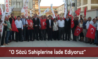 “O Sözü Sahiplerine İade Ediyoruz”