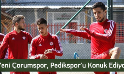 Yeni Çorumspor, Pedikspor’u Konuk Ediyor