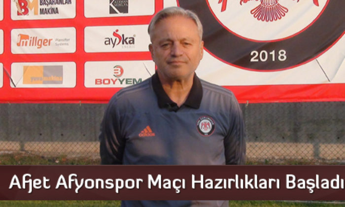 Afjet Afyonspor Maçı Hazırlıkları Başladı