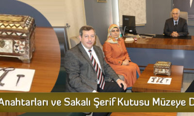 Cami Anahtarları ve Sakalı Şerif Kutusu Müzeye Devredildi