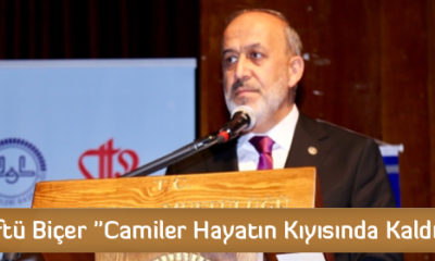 Müftü Biçer “Camiler Hayatın Kıyısında Kaldı”