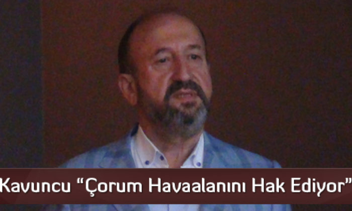 Çorum Havaalanını Hak Ediyor