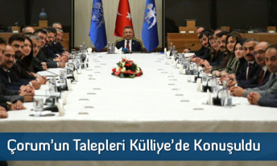 Çorum’un Talepleri Külliye’de Konuşuldu