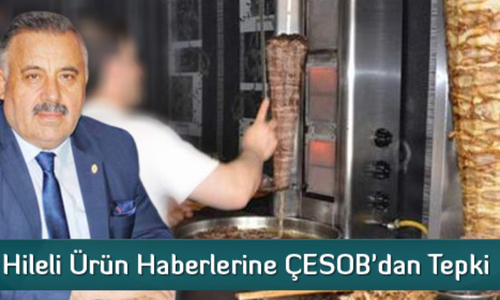 Hileli Ürün Haberlerine ÇESOB’dan Tepki