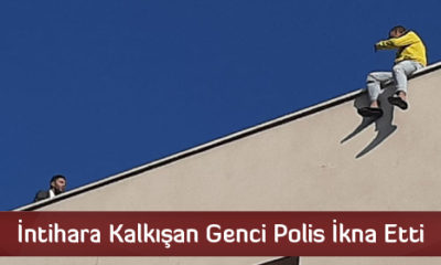 İntihara Kalkışan Genci Polis İkna Etti