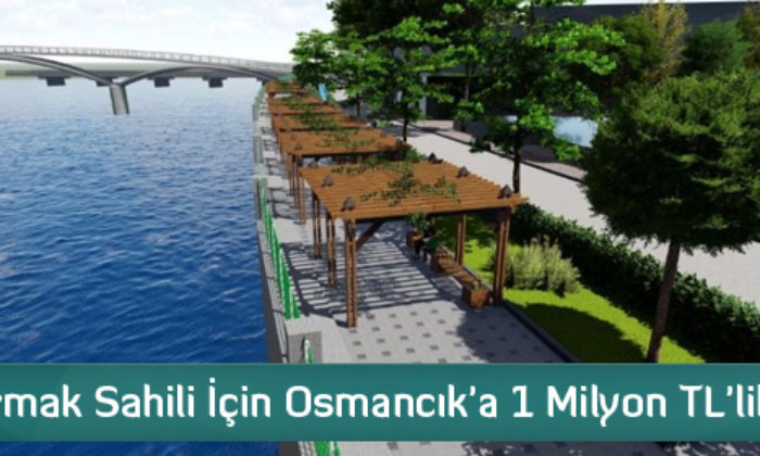 Kızılırmak Sahili İçin Osmancık’a 1 Milyon TL’lik Hibe